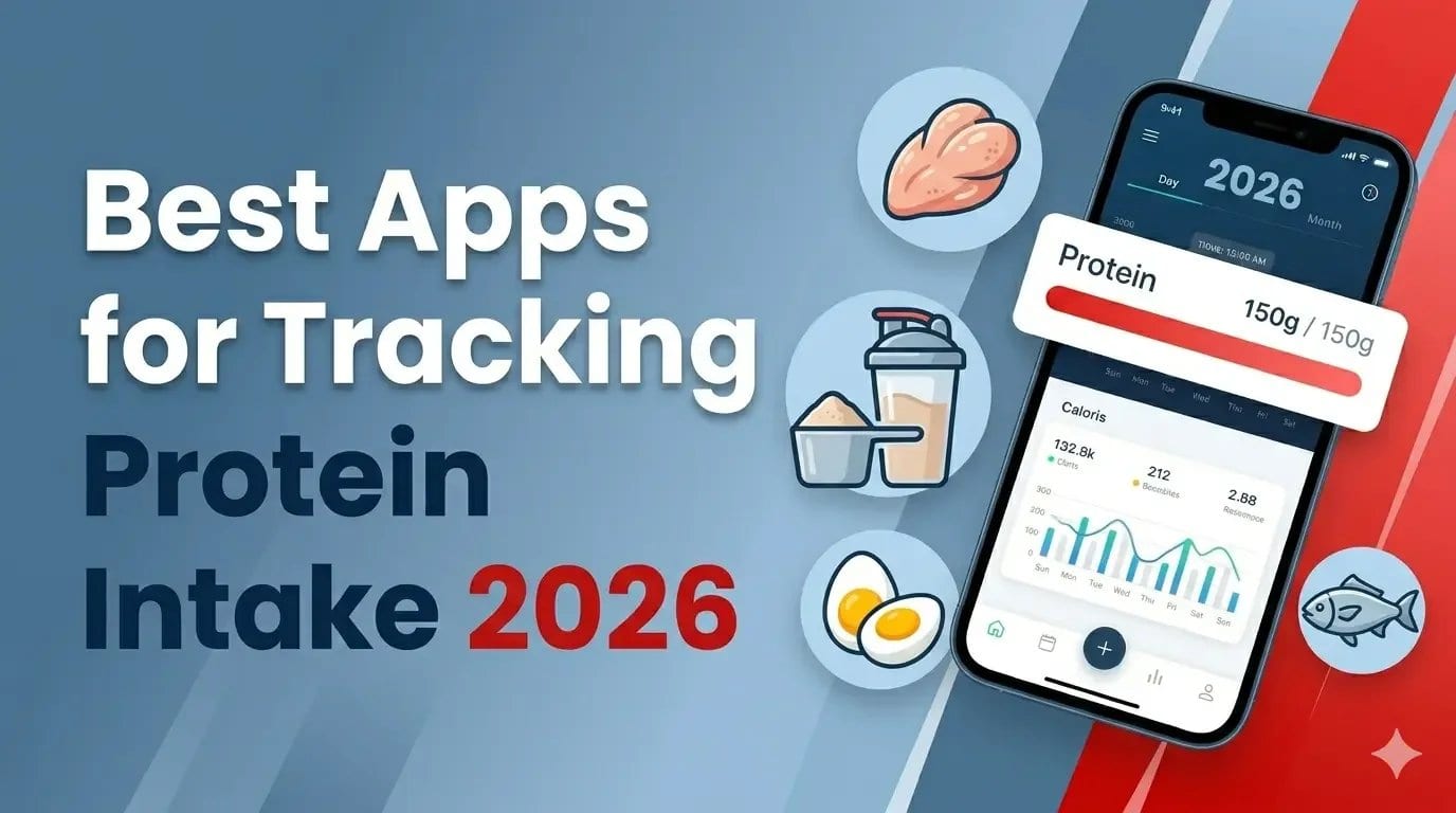 Best Apps for Tracking Protein Intake 2026