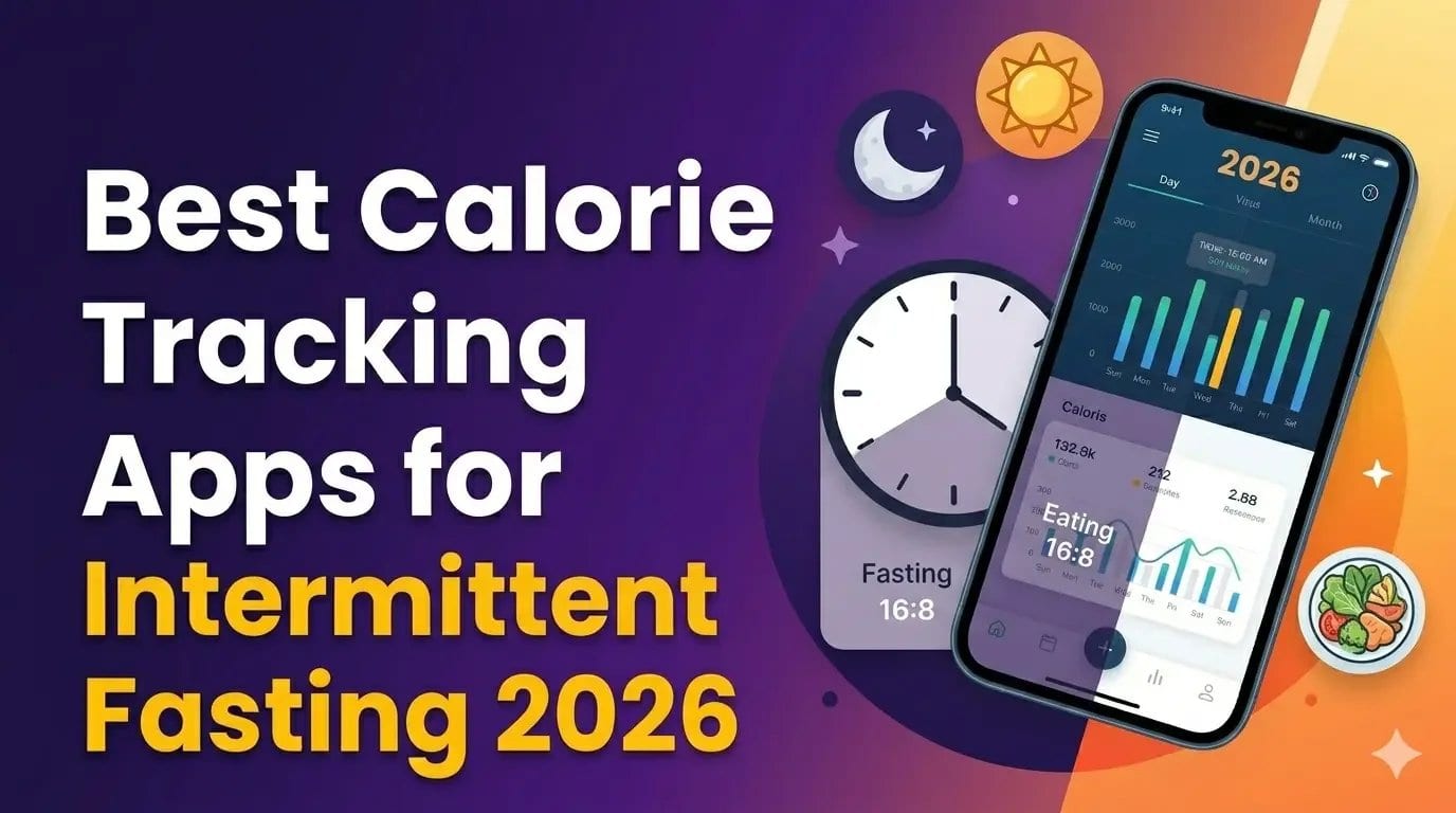 Best Calorie Tracking Apps for Intermittent Fasting 2026